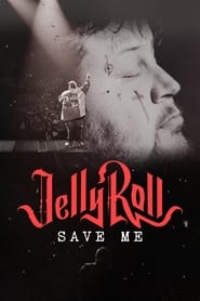 Jelly Roll Save Me' Poster
