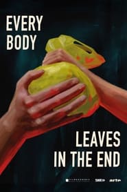 Everybody Leaves in the End' Poster