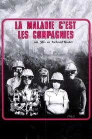 La maladie cest les compagnies' Poster