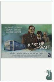 Hurry Up and Wait' Poster