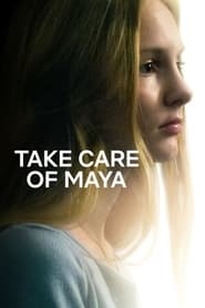 Take Care of Maya' Poster
