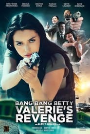 Bang Bang Betty Valeries Revenge' Poster