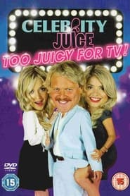 Celebrity Juice Too Juicy For TV' Poster