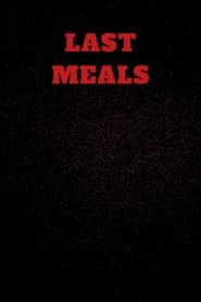 Last Meals' Poster