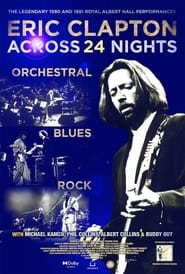 Eric Clapton Across 24 Nights' Poster