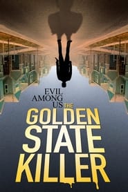 Evil Among Us The Golden State Killer' Poster