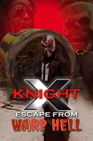 X Knight Escape From Warp Hell' Poster