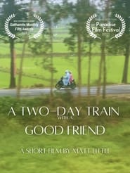 A TwoDay Train with A Good Friend' Poster