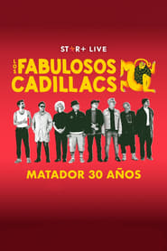 Los Fabulosos Cadillacs  Matador 30 Aos' Poster
