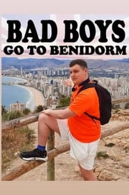 Bad Boys Go To Benidorm' Poster