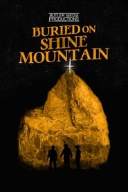Buried on Shine Mountain' Poster