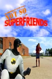 NotSo SuperFriends' Poster