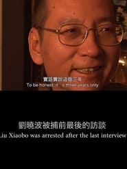 Liu Xiaobos Last Interview Before His Arrest' Poster