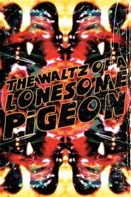 The Waltz of a Lonesome Pigeon' Poster