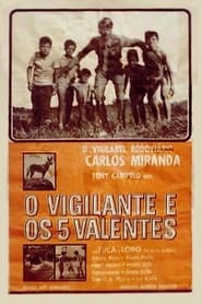 O Vigilante e os Cinco Valentes' Poster
