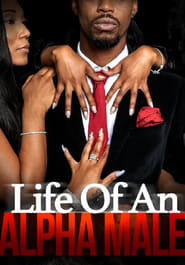 Life of an Alpha Male' Poster