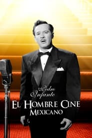 El hombre cine mexicano Pedro Infante el mito' Poster