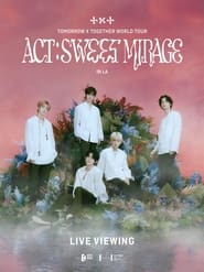 Tomorrow X Together World Tour ACT SWEET MIRAGE IN LA LIVE VIEWING' Poster