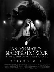 Andre Matos  Maestro do Rock  Episdio II' Poster