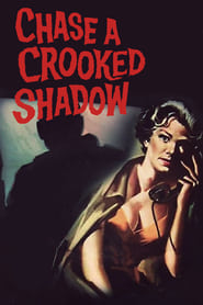 Chase a Crooked Shadow' Poster