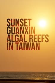 Sunset Guanxin Algal Reefs in Taiwan' Poster