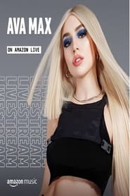 Ava Max  Amazon Live Music Live Series' Poster