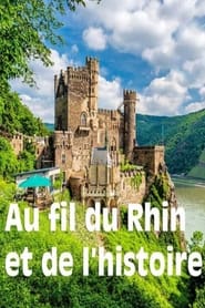 Le Rhin  Au fil de lHistoire' Poster