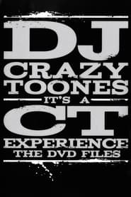 DJ Crazy Toones  Its A CT Experience The DVD Files' Poster