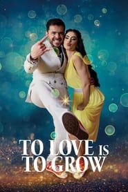 To Love Is To Grow' Poster