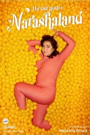 Natasha Brock  Ha det godt i Natashaland' Poster