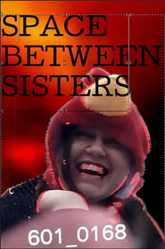 Space Between Sisters' Poster