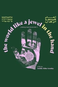 The world like a jewel in the hand unlearning imperial plunder ii' Poster