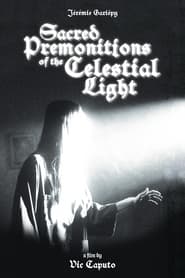 Sacred Premonitions of the Celestial Light' Poster