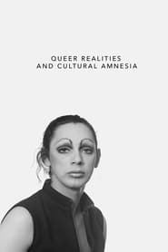 Queer Realities and Cultural Amnesia' Poster