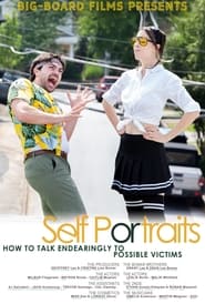Self Portraits or How to talk endearingly to possible victims' Poster