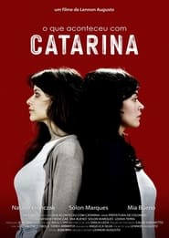 O Que Aconteceu com Catarina' Poster