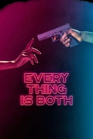 Everything Is Both' Poster