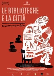 Le biblioteche e la citt  Conoscere per essere liberi' Poster