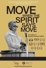 Move When the Spirit Says Move The Legacy of Dorothy Foreman Cotton' Poster