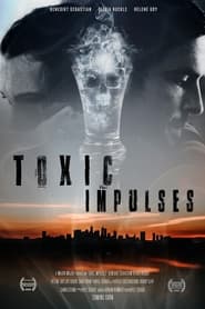 Toxic Impulses' Poster
