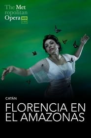 The Metropolitan Opera Florencia en el Amazonas' Poster