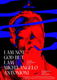I Am Not God But I Am Michelangelo Antonioni' Poster