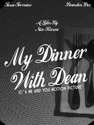 My Dinner With Dean' Poster