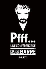 Pfff A lecture by PierreEmmanuel Barr  Guests' Poster