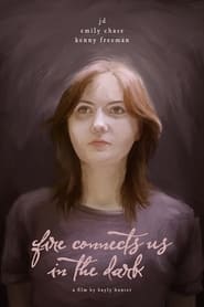 Fire Connects Us in the Dark' Poster