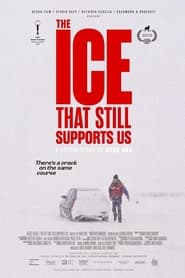 The Ice That Still Supports Us' Poster