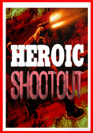 Heroic Shootout' Poster