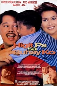 Higit Pa Sa Buhay Ko' Poster