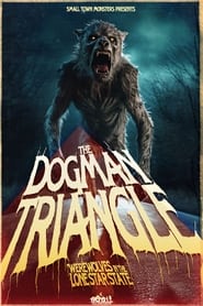 The Dogman Triangle Werewolves in the Lone Star State
