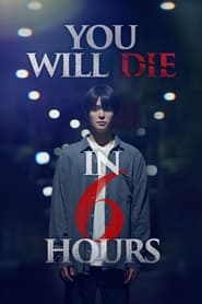 You Will Die in 6 Hours' Poster